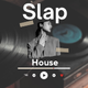 The Slap House - AudioJungle Item for Sale